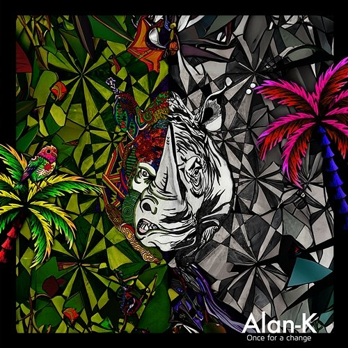 Once For A Change Alan-K