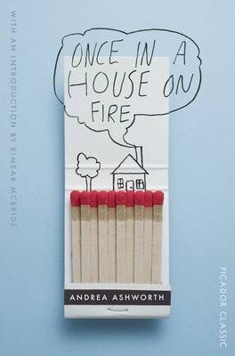 Once in a House on Fire Ashworth Andrea