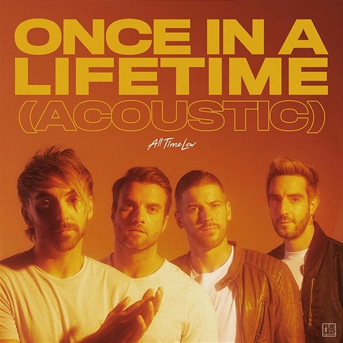 Once In A Lifetime All Time Low