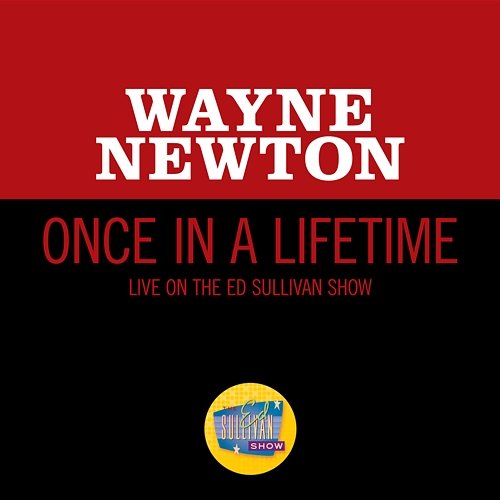 Once In A Lifetime Wayne Newton