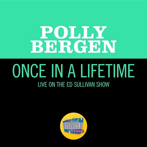 Once In A Lifetime Polly Bergen
