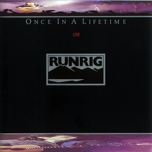 Once In A Lifetime [Live] (Live) Runrig