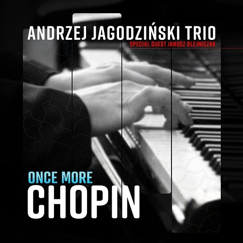 Once More Chopin Andrzej Jagodziński Trio