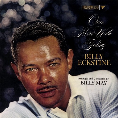 Once More With Feeling Billy Eckstine