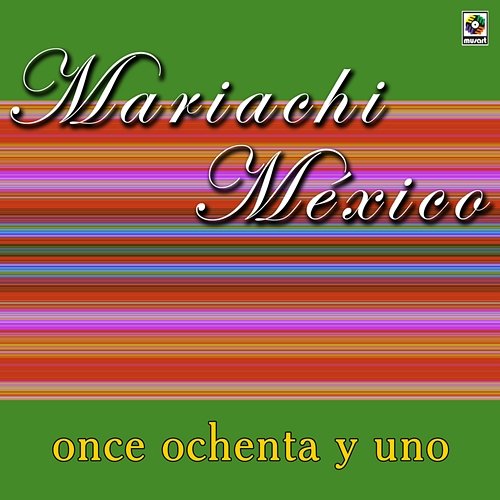 Once Ochenta Y Uno Mariachi Mexico de Pepe Villa