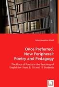Once Preferred, Now Peripheral: Poetry and Pedagogy O'neill Helen Josephine