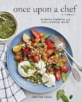 Once Upon a Chef, the Cookbook Segal Jennifer