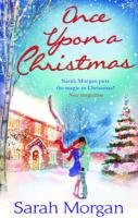 Once Upon a Christmas (Lakeside Mountain Rescue, Book 1) Morgan Sarah