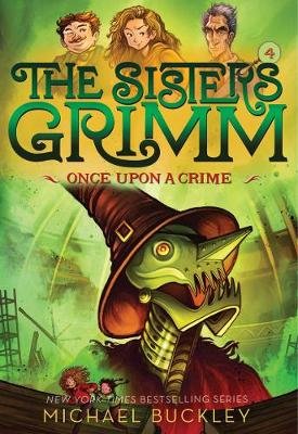 Once Upon a Crime (The Sisters Grimm #4) Buckley Michael