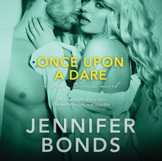 Once Upon a Dare Samantha Brentmoor, Jennifer Bonds, Connor Crais
