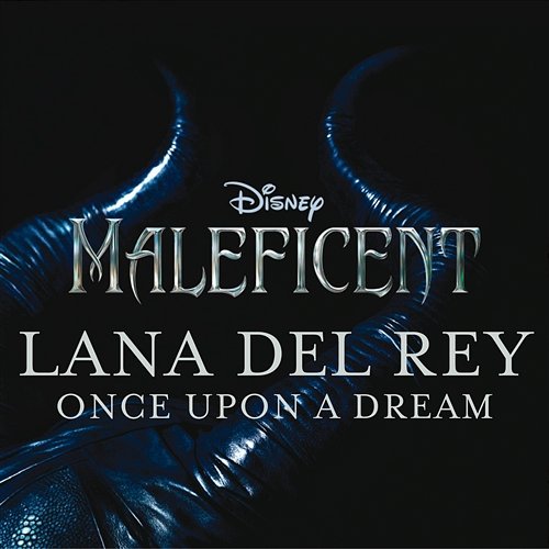 Once Upon a Dream Lana Del Rey