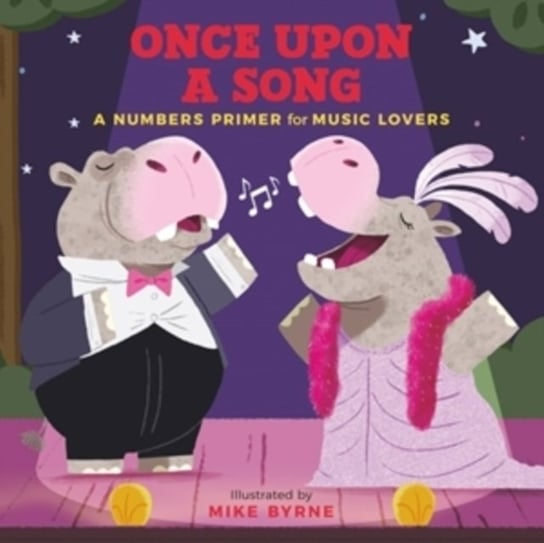 Once Upon a Song. A Numbers Primer for Music Lovers Mike Byrne