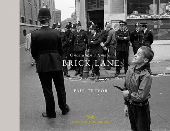 Once Upon A Time In Brick Lane Paul Trevor