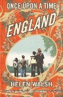 Once Upon A Time In England Walsh Helen