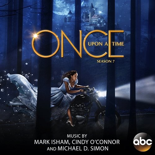 Once Upon a Time: Season 7 Mark Isham, Cindy O'Connor, Michael D. Simon
