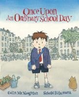 Once Upon an Ordinary School Day Mcnaughton Colin