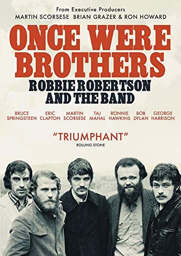 Once Were Brothers: Robbie Robertson and the Band Roher Daniel