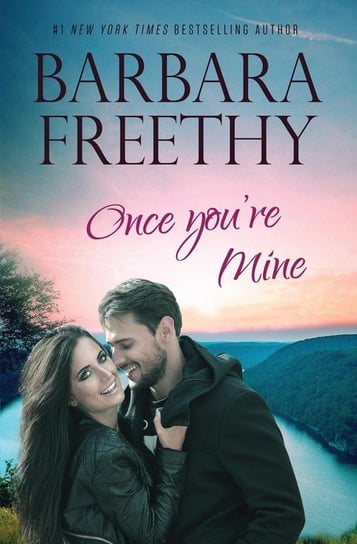 Once You're Mine Freethy Barbara