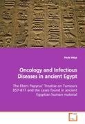 Oncology and Infectious Diseases in ancient Egypt Veiga Paula