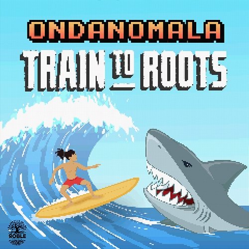 Ondanomala Train to Roots