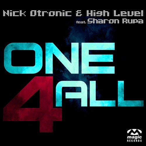 One 4 All Nick Otronic & High Level feat. Sharon Rupa
