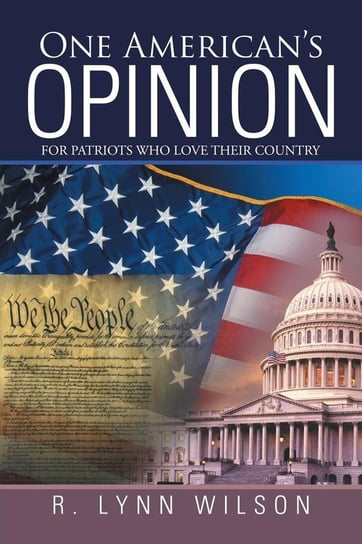 One American's Opinion Wilson R. Lynn
