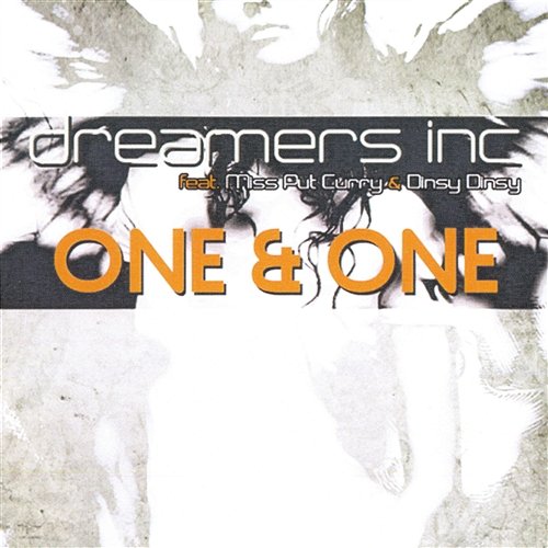 One And One Dreamers Inc feat. Miss Put Curry & Dinsy Dinsy