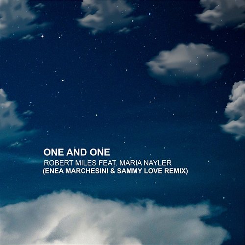 One and One Maria Nayler, Robert Miles