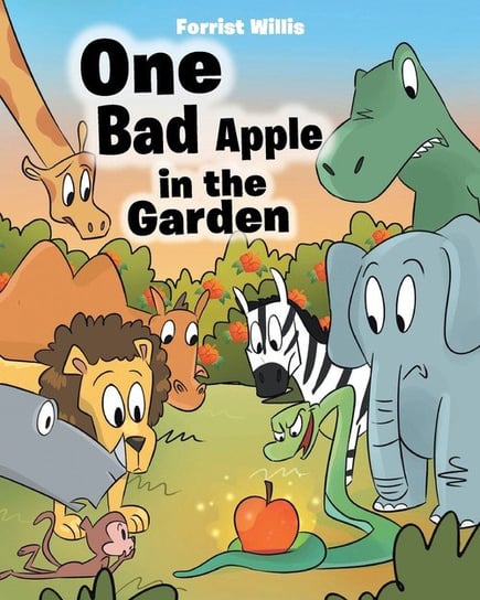 One Bad Apple in the Garden Willis Forrist