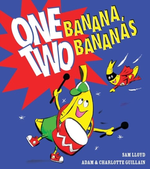 One Banana, Two Bananas Guillain Adam, Guillain Charlotte
