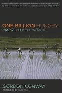 One Billion Hungry: Can We Feed the World? Conway Gordon