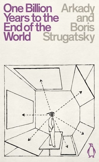 One Billion Years to the End of the World Strugatsky Arkady, Strugatsky Boris