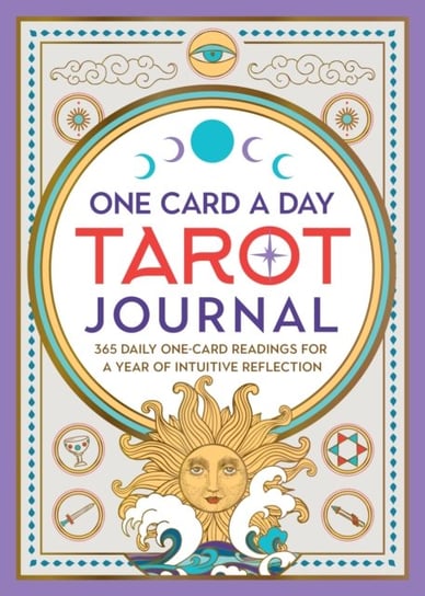 One Card a Day Tarot Journal: 365 Daily One-Card Readings for a Year of Intuitive Reflection Melanie Baker