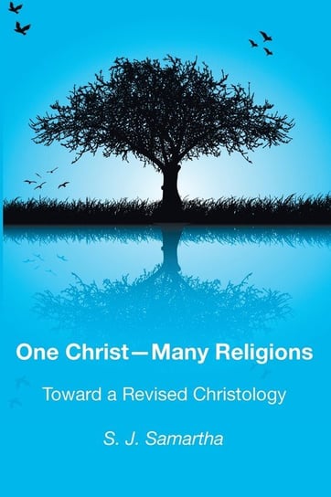 One Christ-Many Religions Samartha S. J.