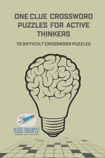 One Clue Crossword Puzzles for Active Thinkers | 70 Difficult Crossword Puzzles Puzzle Therapist