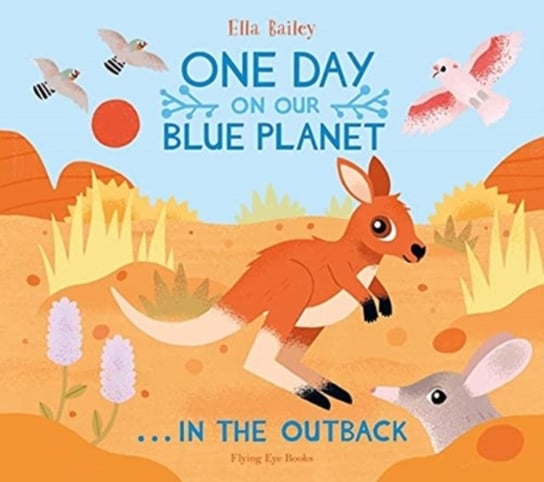 One Day on Our Blue Planet ...In the Outback Bailey Ella
