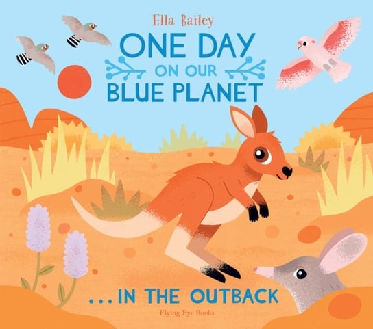 One Day on Our Blue Planet ...In the Outback Bailey Ella