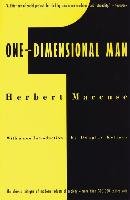 One-Dimensional Man: Studies in the Ideology of Advanced Industrial Society Marcuse Herbert