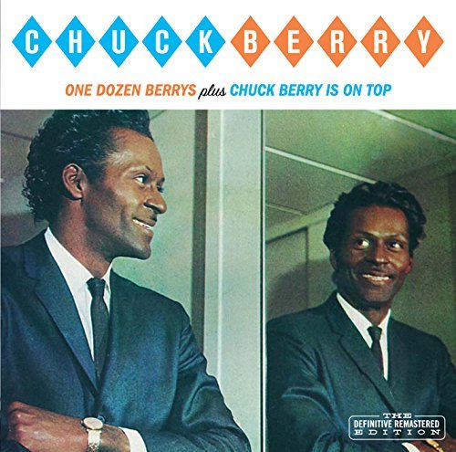 One Dozen Berrys + Chuck Berry is On Top Berry Chuck