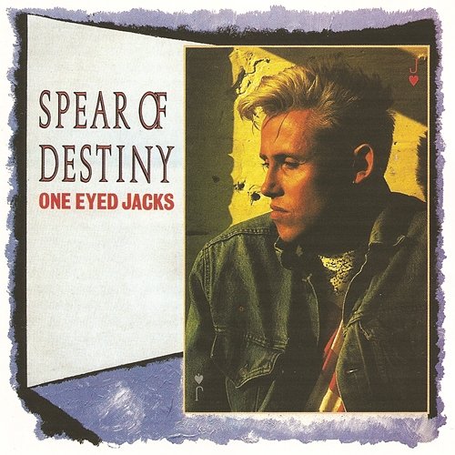 One Eyed Jacks (Expanded Edition) Spear Of Destiny