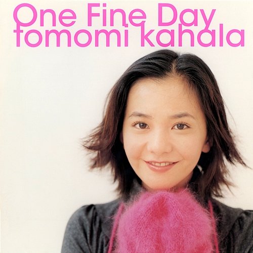 One Fine Day Tomomi Kahala
