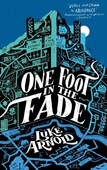 One Foot in the Fade: Fetch Phillips Book 3 Luke Arnold
