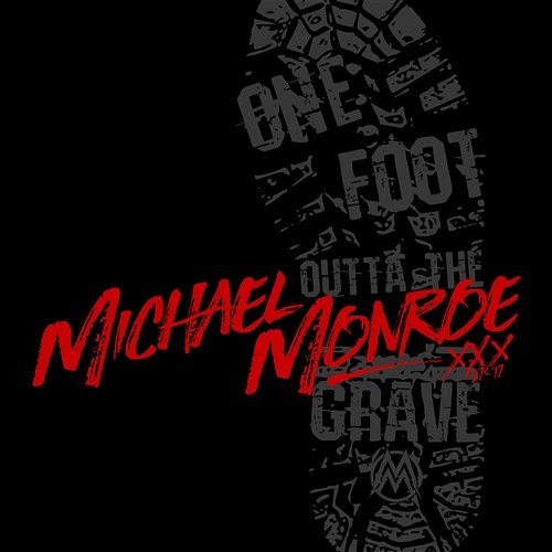One Foot Outta The Grave Michael Monroe