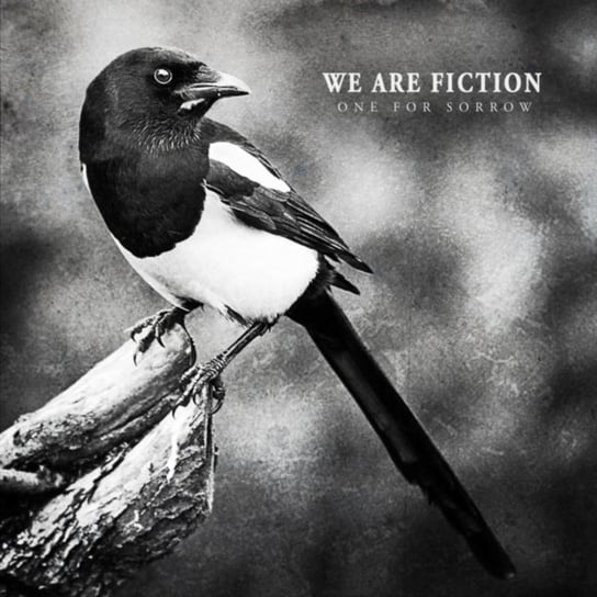 One For Sorrow We Are Fiction
