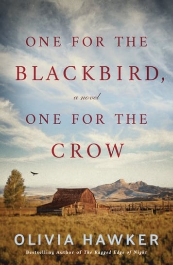 One for the Blackbird, One for the Crow. A Novel Olivia Hawker