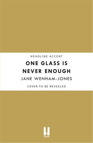 One Glass is Never Enough Wenham-Jones Jane