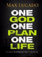 One God, One Plan, One Life Lucado Max