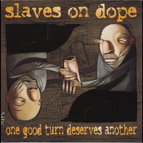 One Good Turn Deserves Another Slaves On Dope