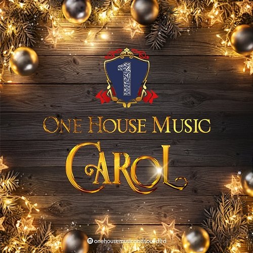ONE HOUSE MUSIC CAROL One House Music & Sound Ltd