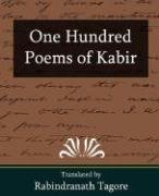 One Hundred Poems of Kabir Tagore Rabindranath, Rabindranath Tagore Tagore